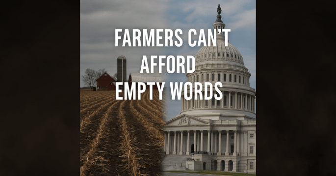 Composite image showing a Midwestern farm field fading into the U.S. Capitol dome. Overlay text reads: ‘Farmers Can’t Afford Empty Words.’ Symbolizes the gap between rural struggles and political inaction.