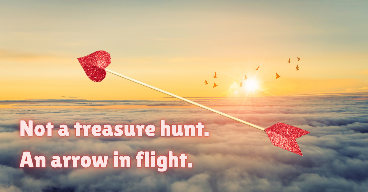 A sparkling red arrow with glittered heart-shaped ends points across a golden sunrise above the clouds. Birds fly in the distance as sunlight breaks through, symbolizing direction, purpose, and clarity. Overlay text reads: ‘Not a treasure hunt. An arrow in flight.’