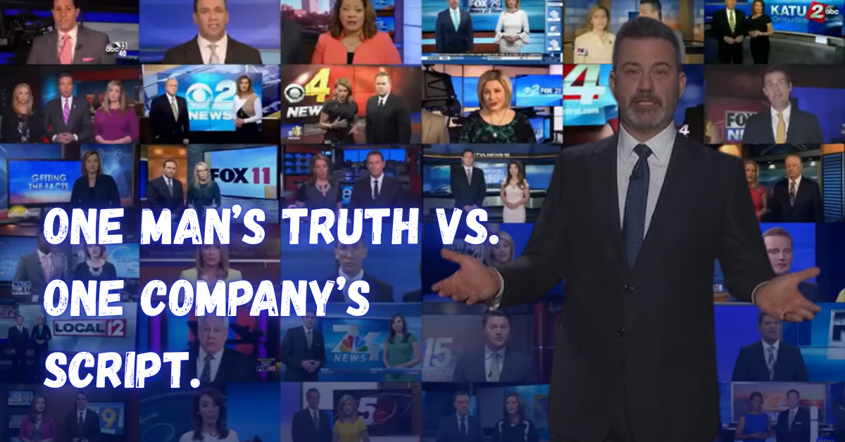 Jimmy Kimmel stands on the right in a dark suit and tie, speaking with open hands. Behind him, a grid of dozens of local news anchors fills the screen, each framed in their studio sets. Overlaid text on the left reads: “One man’s truth vs. one company’s script.” The contrast highlights the difference between Kimmel’s individual voice and the uniform chorus of Sinclair anchors repeating the same message.
