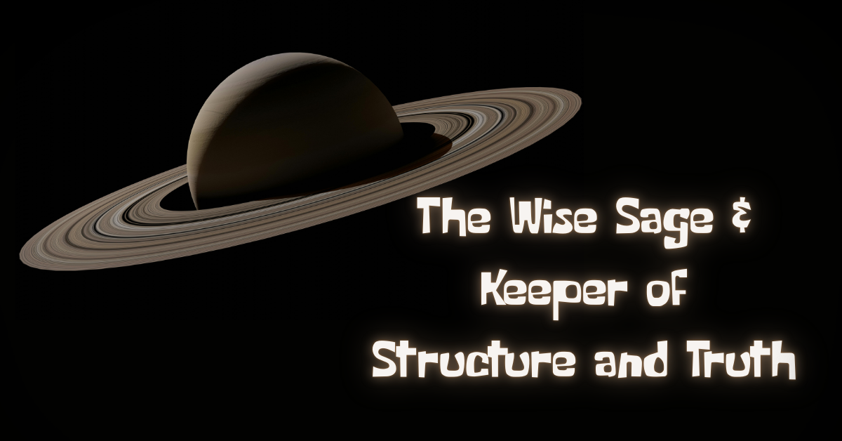 Image of Saturn with its iconic rings set against a black background. On the right side, glowing beige text reads: 'The Wise Sage & Keeper of Structure and Truth.' The text highlights Saturn’s astrological symbolism as a planet of discipline, order, and wisdom.