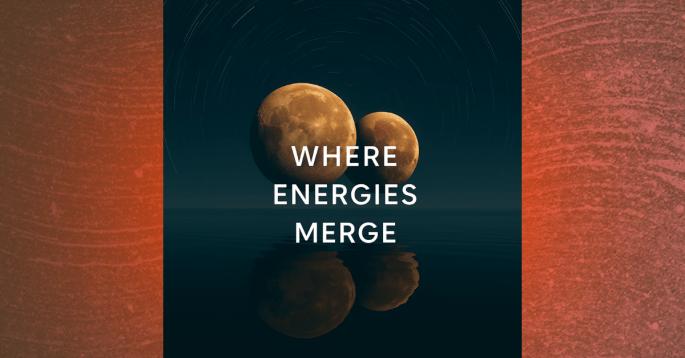 Two golden planets appear side by side in the night sky, reflected in calm water below, symbolizing a conjunction. Overlay text reads: ‘Where Energies Merge.’