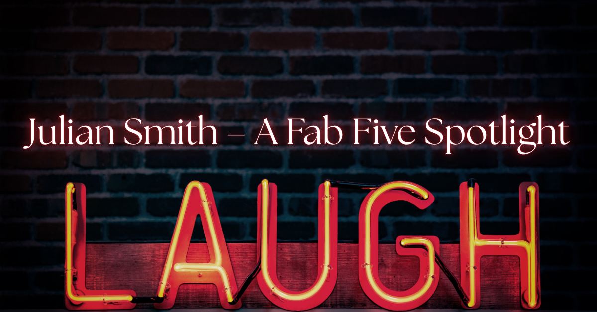 Neon red and yellow sign spelling the word “LAUGH” glows against a dark brick wall. Above it, elegant white text reads “Julian Smith – A Fab Five Spotlight.” The image evokes classic comedy, warmth, and creative nostalgia, reflecting Julian Smith’s early YouTube humor and cinematic storytelling.