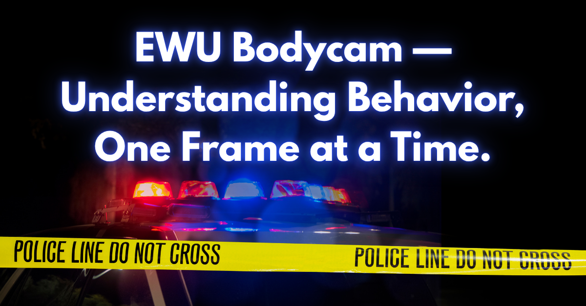 Police car lights and caution tape glow in the night, symbolizing accountability and awareness. Text reads: ‘EWU Bodycam — Understanding Behavior, One Frame at a Time.’