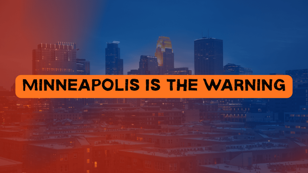 Minneapolis skyline at dusk overlaid with a red-blue emergency gradient and bold orange banner reading ‘MINNEAPOLIS IS THE WARNING.’ The image signals crisis and urgency.