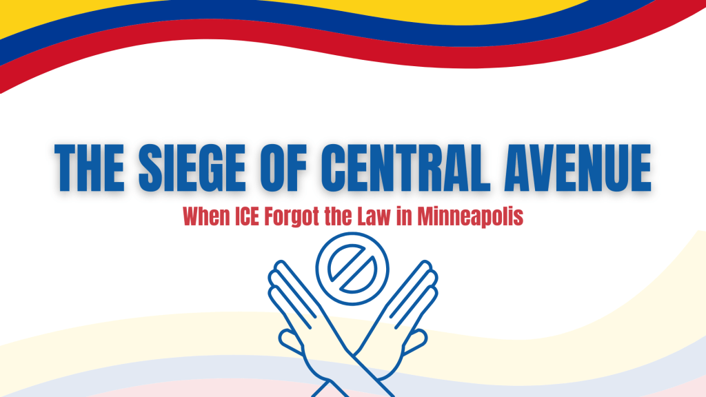 Feature image with the headline “The Siege of Central Avenue: When ICE Forgot the Law in Minneapolis,” using red, blue, and yellow banner elements inspired by Ecuador’s flag and a central symbol of crossed hands beneath a prohibition sign representing a legal boundary.