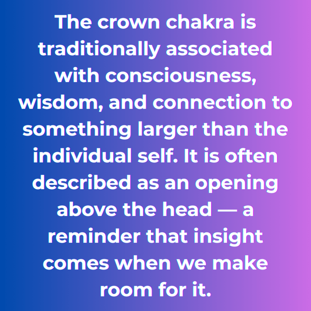 Graphic with a blue-to-purple gradient background and white text explaining that the crown chakra is associated with consciousness, wisdom, and an opening above the head as a symbol of insight.