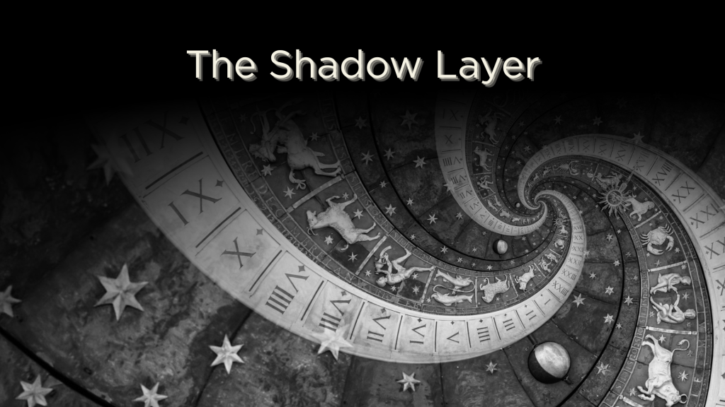 Black-and-white spiral zodiac wheel with stars, planets, and astrological symbols twisting inward, topped with the title “The Shadow Layer” in soft light text against a dark background.