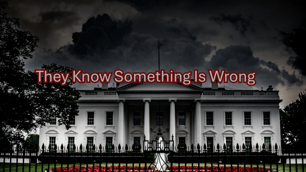 A dark, stormy image of the White House with red overlay text reading “They Know Something Is Wrong,” setting an ominous tone for a political commentary post about Trump, power, silence, and accountability.
