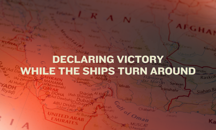 A warm-toned map of Iran and the Persian Gulf region with the headline “Declaring Victory While the Ships Turn Around” overlaid in large cream text.