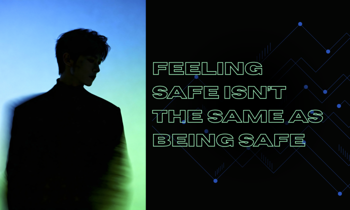 Silhouetted figure against a blue-green background with abstract chart lines and the text “Feeling safe isn’t the same as being safe.”