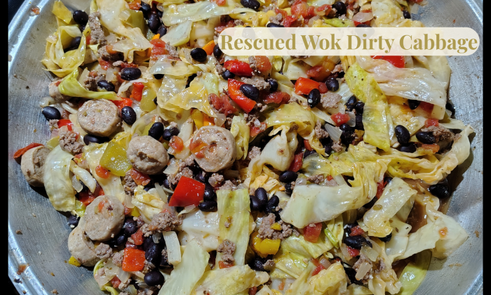 Dirty Cabbage in the Rescued Wok with cabbage, black beans, diced tomatoes, bell peppers, extra-lean beef, and sliced chicken sausage, shown with an overlay reading “Rescued Wok Dirty Cabbage.”
