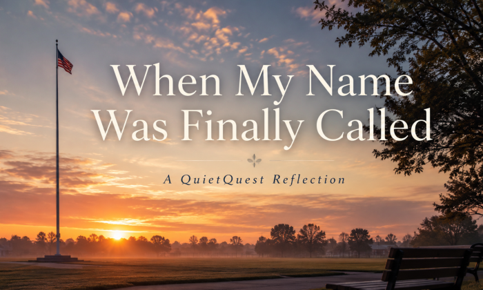 Feature image for "When My Name Was Finally Called." A quiet sunrise spreads golden light across an open field as a tall flagpole stands in the distance beneath a softly clouded sky. A park bench rests in the foreground, creating a reflective and contemplative mood. Overlay text reads "When My Name Was Finally Called" with the subtitle "A QuietQuest Reflection." The image evokes themes of trust, responsibility, memory, and new beginnings.