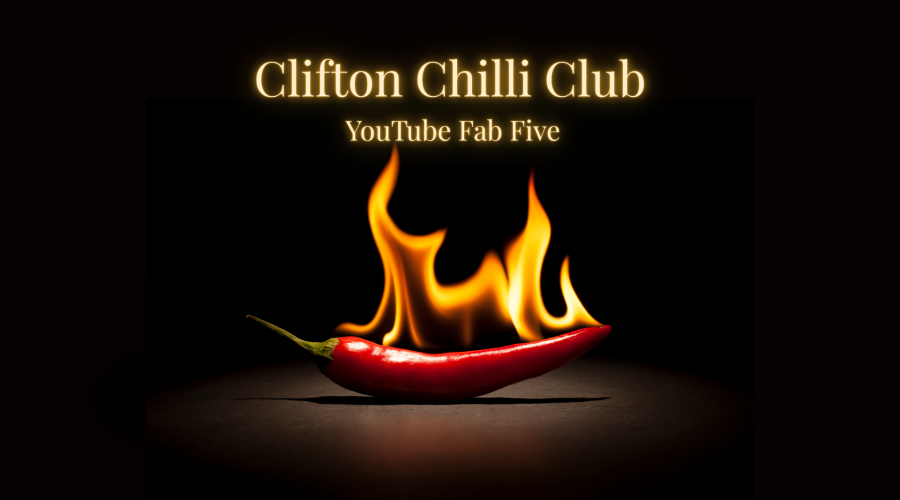 A red chili pepper resting on a dark surface with bright flames rising behind it against a black background. The centered overlay text reads “Clifton Chilli Club” and “YouTube Fab Five.”