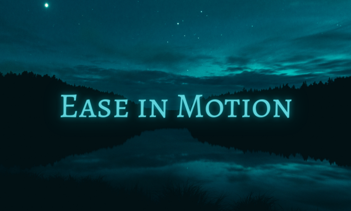 A glowing river curves gracefully under the night sky with soft starlight overhead, with overlay text: ‘Ease in Motion.’