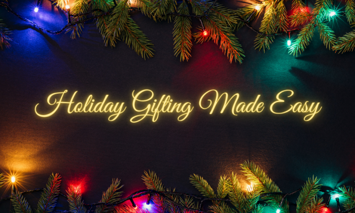 Holiday Gifting Made Easy