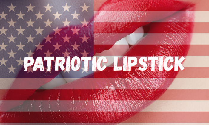 A close-up of glossy red lips partially covered by a translucent American flag overlay. The flag’s stars and stripes blend with the lipstick, creating a symbolic fusion of femininity and patriotism. Centered across the image is bold white text that reads “PATRIOTIC LIPSTICK.”