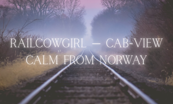 A misty railway track stretches into the distance, framed by bare winter trees under a soft purple sky. The text overlay reads: “RailCowGirl — Cab-View Calm from Norway,” reflecting the serene and meditative experience of her train cab-view videos.