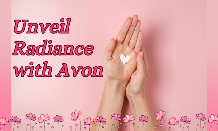 Image of two hands held together forming a cup shape, holding a small, heart-shaped cream against a soft pink background. Delicate pink flowers are drawn along the bottom edge, and the text 'Unveil Radiance with Avon' in bold pink letters is displayed at the top.